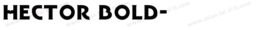 Hector Bold字体转换
